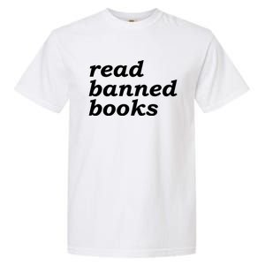 Banned Books Shirt Read Banned Books Gift For Reader Garment-Dyed Heavyweight T-Shirt