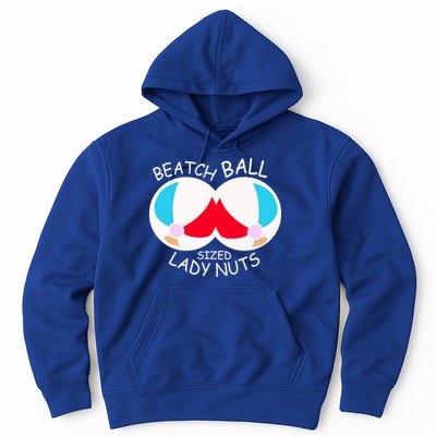 Beach Ball Sized Lady Nuts Hoodie