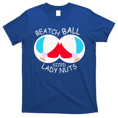 Beach Ball Sized Lady Nuts T-Shirt