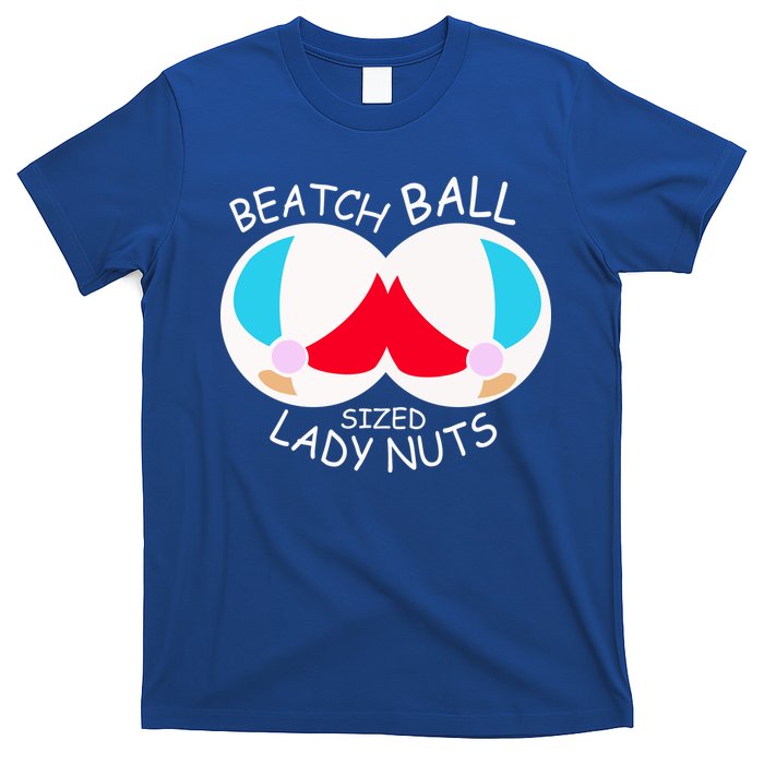 Beach Ball Sized Lady Nuts T-Shirt