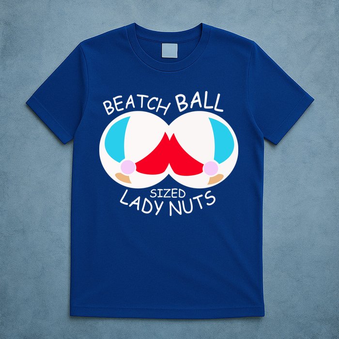 Beach Ball Sized Lady Nuts T-Shirt
