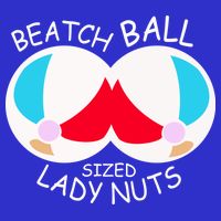 Beach Ball Sized Lady Nuts T-Shirt