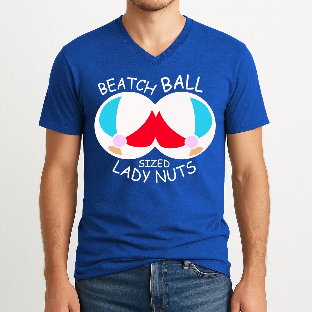 Beach Ball Sized Lady Nuts V-Neck T-Shirt
