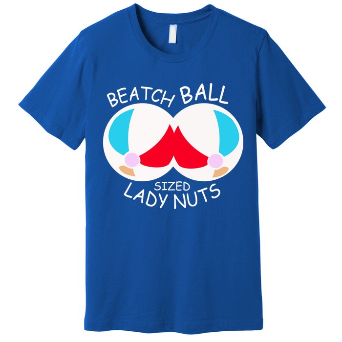 Beach Ball Sized Lady Nuts Premium T-Shirt
