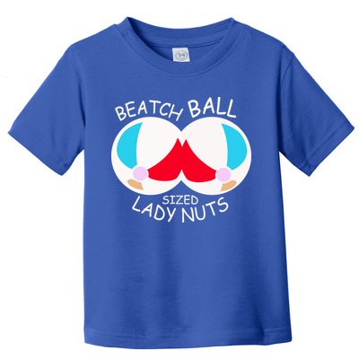 Beach Ball Sized Lady Nuts Toddler T-Shirt