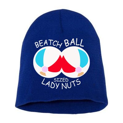 Beach Ball Sized Lady Nuts Short Acrylic Beanie