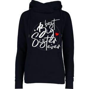 Best Big Sister Ever Big Sister Womens Funnel Neck Pullover Hood