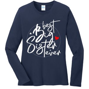 Best Big Sister Ever Big Sister Ladies Long Sleeve Shirt