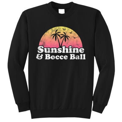 Bocce Ball Sunshine And Bocce Ball Sweatshirt