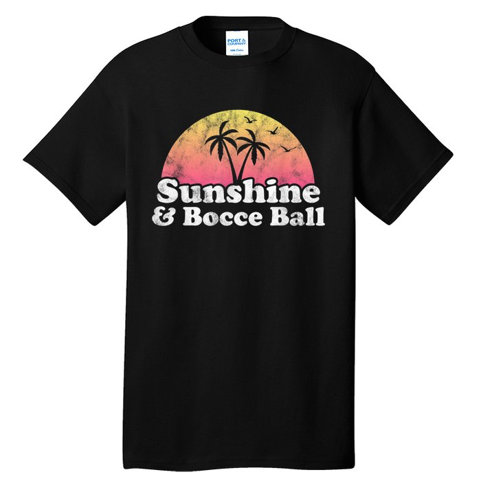 Bocce Ball Sunshine And Bocce Ball Tall T-Shirt