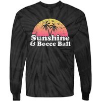 Bocce Ball Sunshine And Bocce Ball Tie-Dye Long Sleeve Shirt