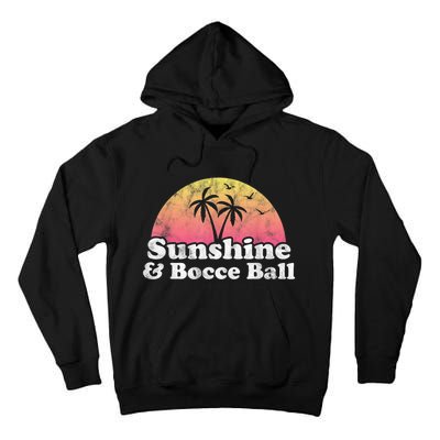 Bocce Ball Sunshine And Bocce Ball Tall Hoodie