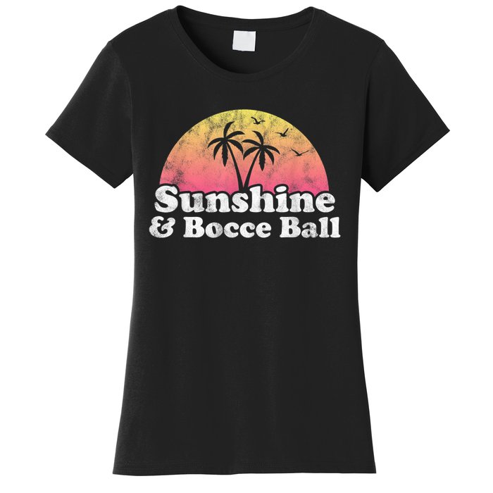 Bocce Ball Sunshine And Bocce Ball Women's T-Shirt