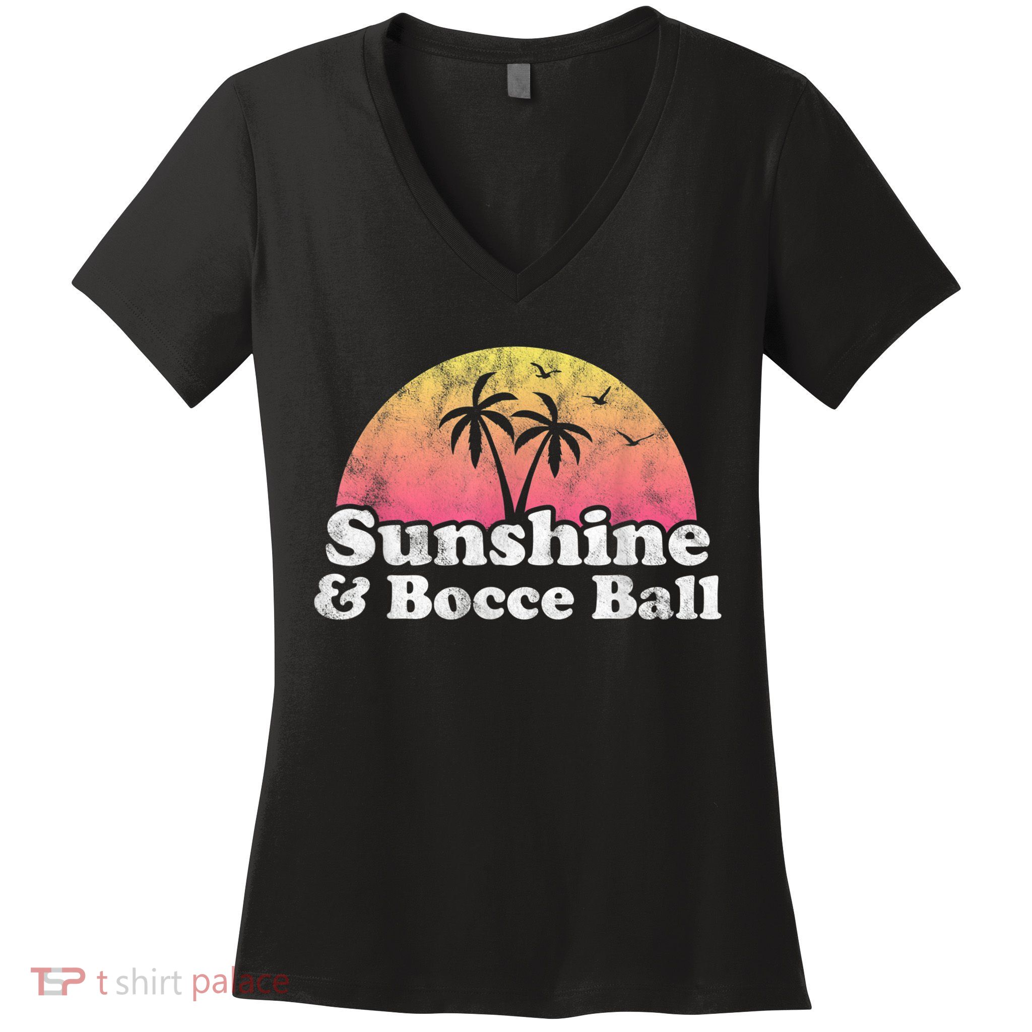 Bocce Ball Sunshine And Bocce Ball Women's V-Neck T-Shirt