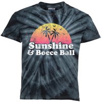 Bocce Ball Sunshine And Bocce Ball Kids Tie-Dye T-Shirt