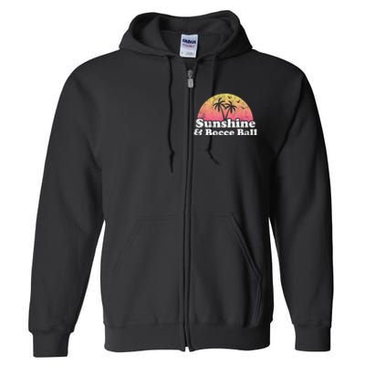 Bocce Ball Sunshine And Bocce Ball Full Zip Hoodie