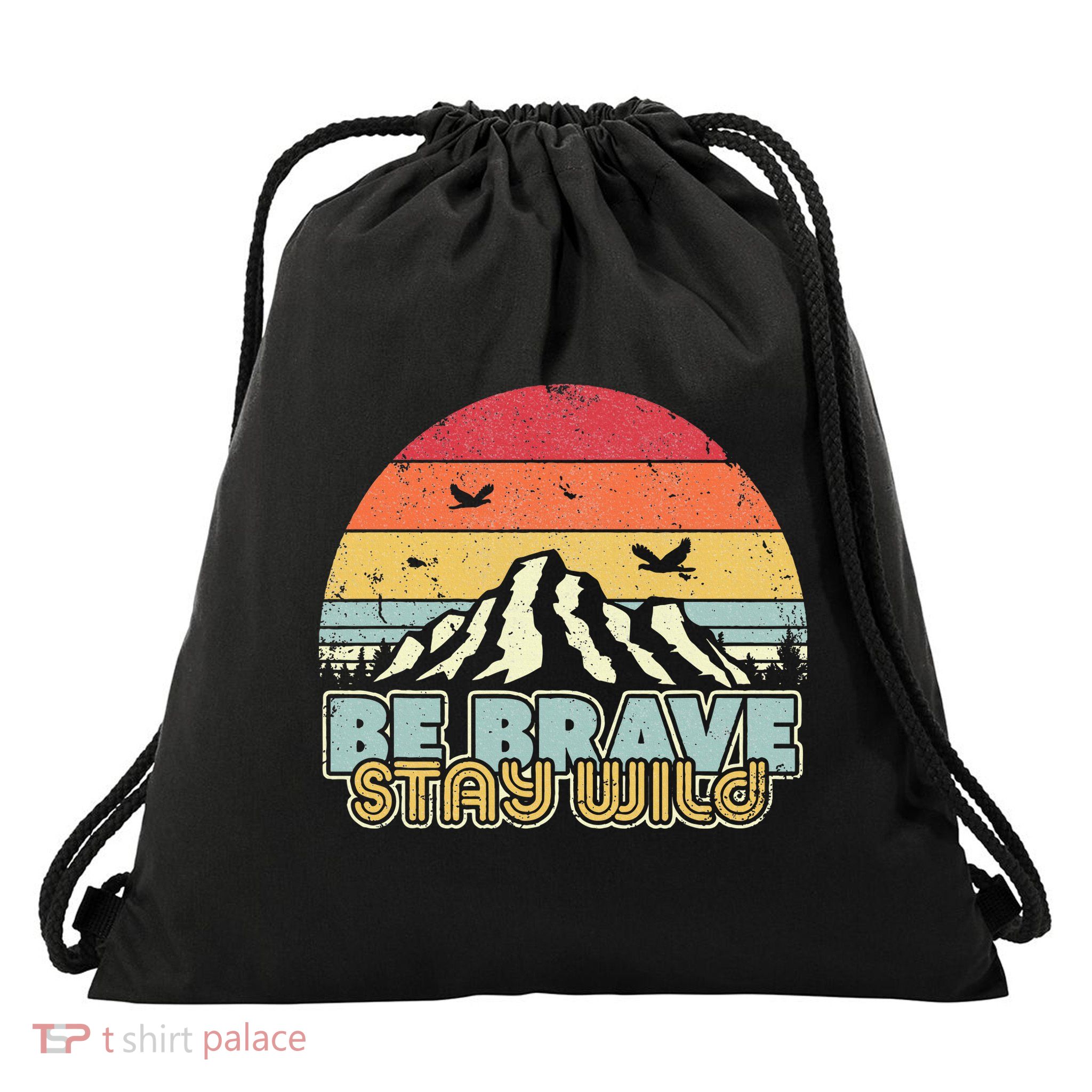 Be Brave Stay Wild Retro Style Outdoors Drawstring Bag