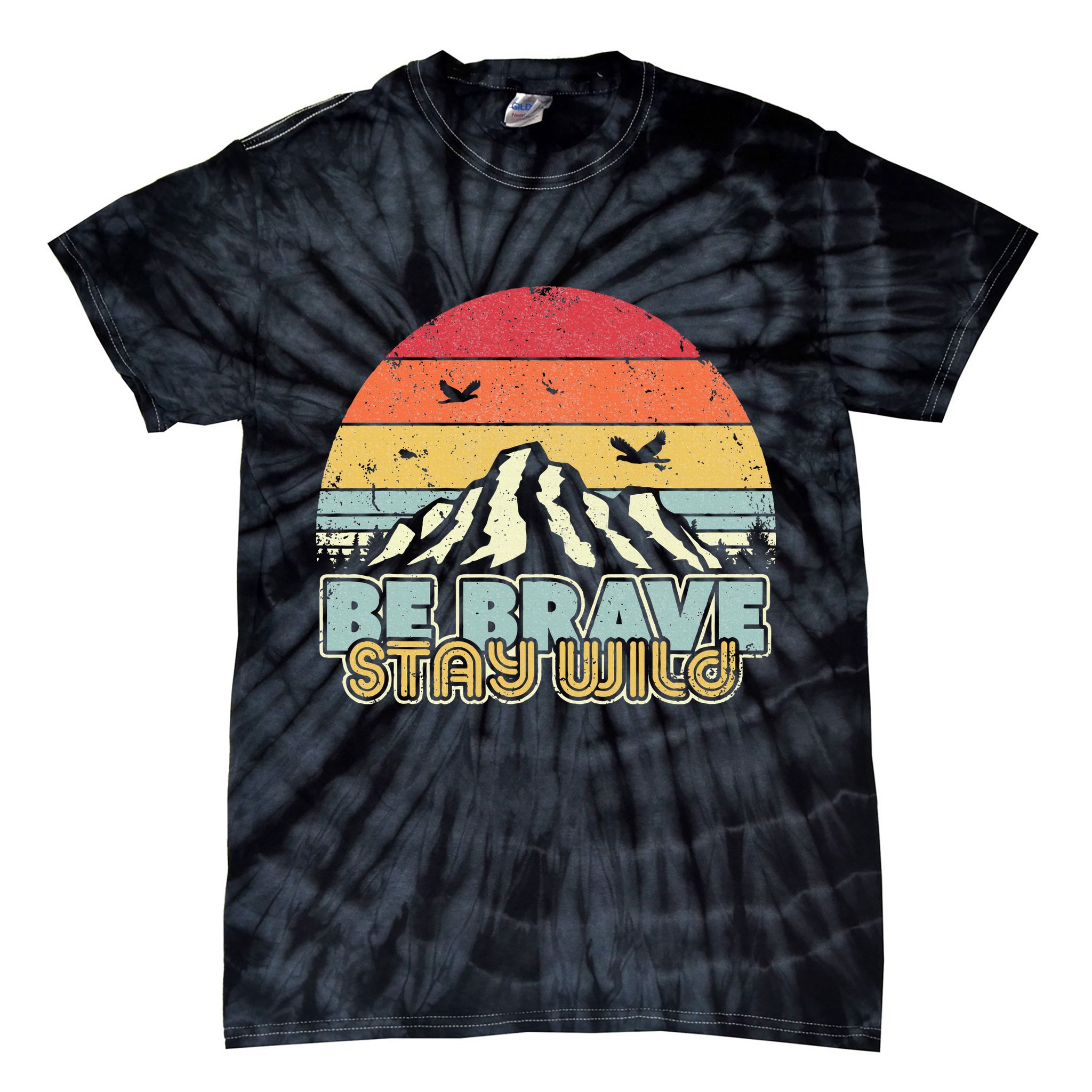 Be Brave Stay Wild Retro Style Outdoors Tie-Dye T-Shirt