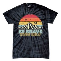 Be Brave Stay Wild Retro Style Outdoors Tie-Dye T-Shirt