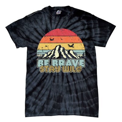 Be Brave Stay Wild Retro Style Outdoors Tie-Dye T-Shirt