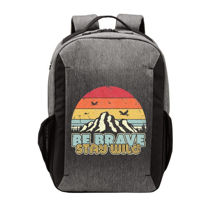 Be Brave Stay Wild Retro Style Outdoors Vector Backpack
