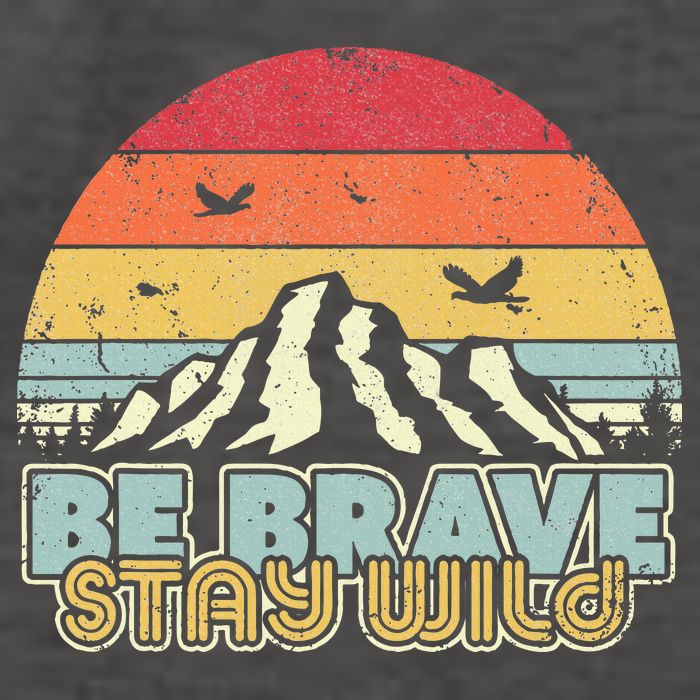 Be Brave Stay Wild Retro Style Outdoors Vector Backpack