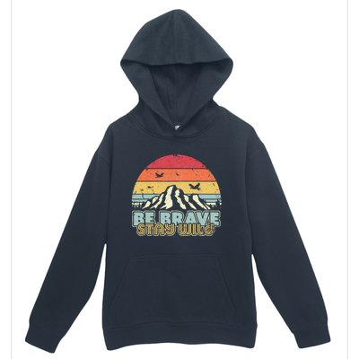 Be Brave Stay Wild Retro Style Outdoors Urban Pullover Hoodie