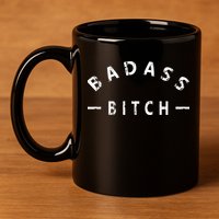 Badass Bitch Strong Hooded Gift 11oz C Handle Ceramic Mug