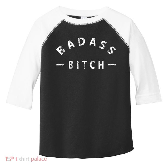 Badass Bitch Strong Hooded Gift Toddler Fine Jersey T-Shirt