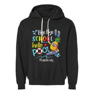 Bye Bye School Hello Pool Lunch Lady Last Day Of School Tee Garment-Dyed Fleece Hoodie