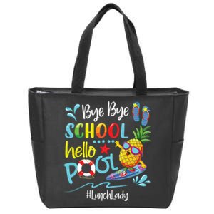 Bye Bye School Hello Pool Lunch Lady Last Day Of School Tee Zip Tote Bag