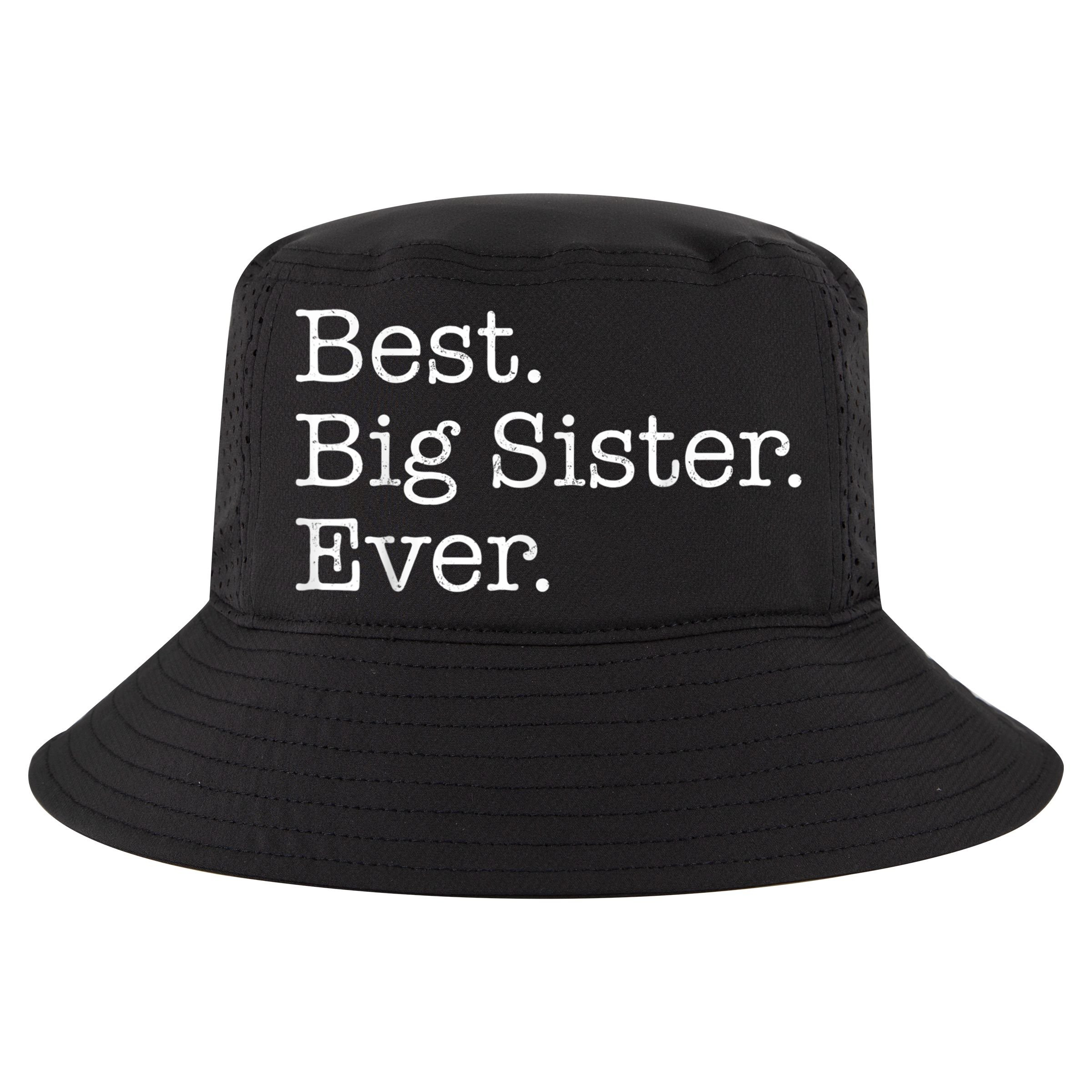 Best Big Sister Ever Cool Comfort Performance Bucket Hat