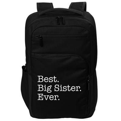 Best Big Sister Ever Impact Tech Backpack