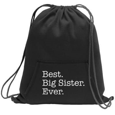 Best Big Sister Ever Sweatshirt Cinch Pack Bag