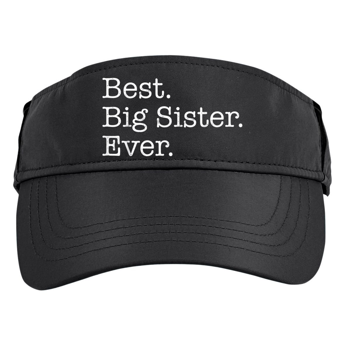 Best Big Sister Ever Adult Drive Performance Visor