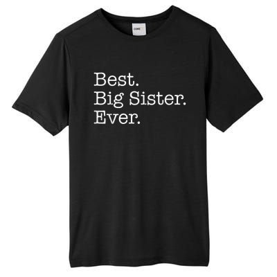 Best Big Sister Ever Tall Fusion ChromaSoft Performance T-Shirt