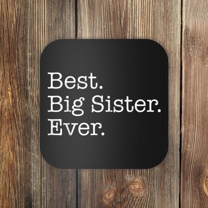 Best Big Sister Ever Coaster