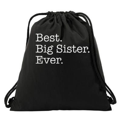 Best Big Sister Ever Drawstring Bag