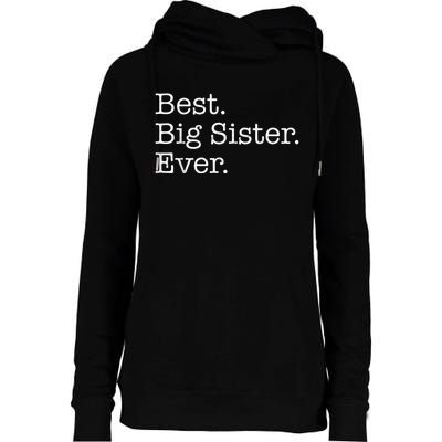 Best Big Sister Ever Womens Funnel Neck Pullover Hood