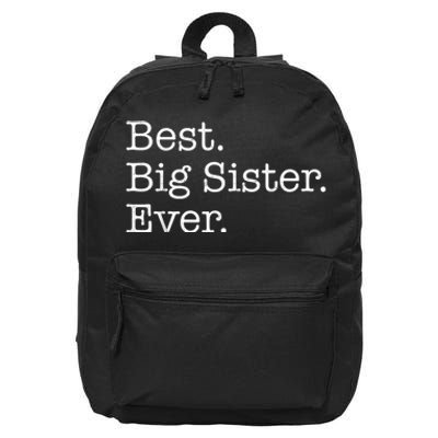 Best Big Sister Ever 16 in Basic Backpack