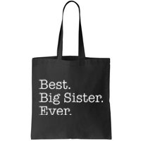 Best Big Sister Ever Tote Bag