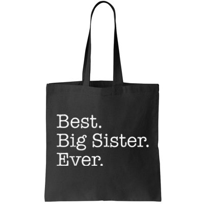 Best Big Sister Ever Tote Bag