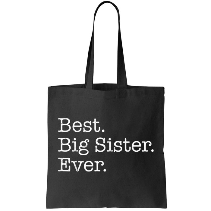 Best Big Sister Ever Tote Bag