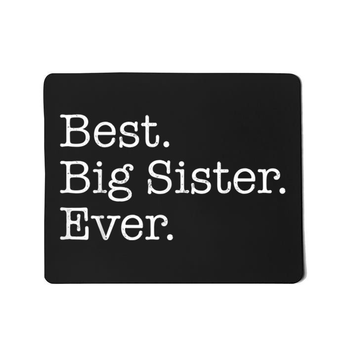 Best Big Sister Ever Mousepad