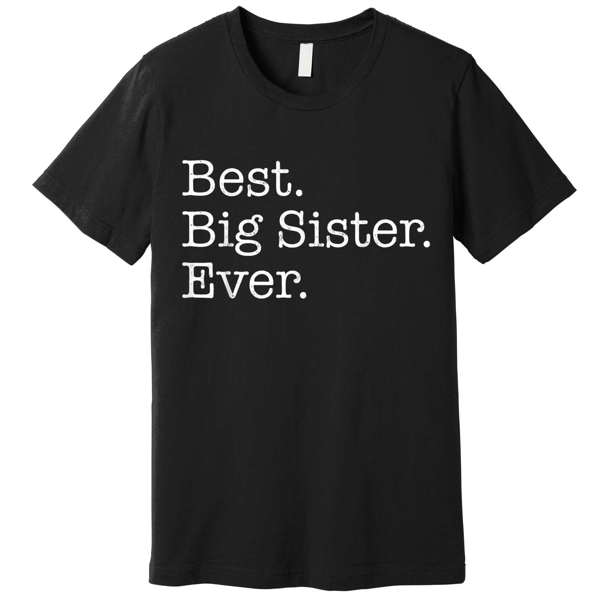 Best Big Sister Ever Premium T-Shirt