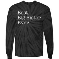 Best Big Sister Ever Tie-Dye Long Sleeve Shirt