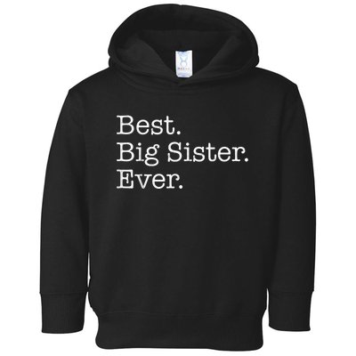 Best Big Sister Ever Toddler Hoodie