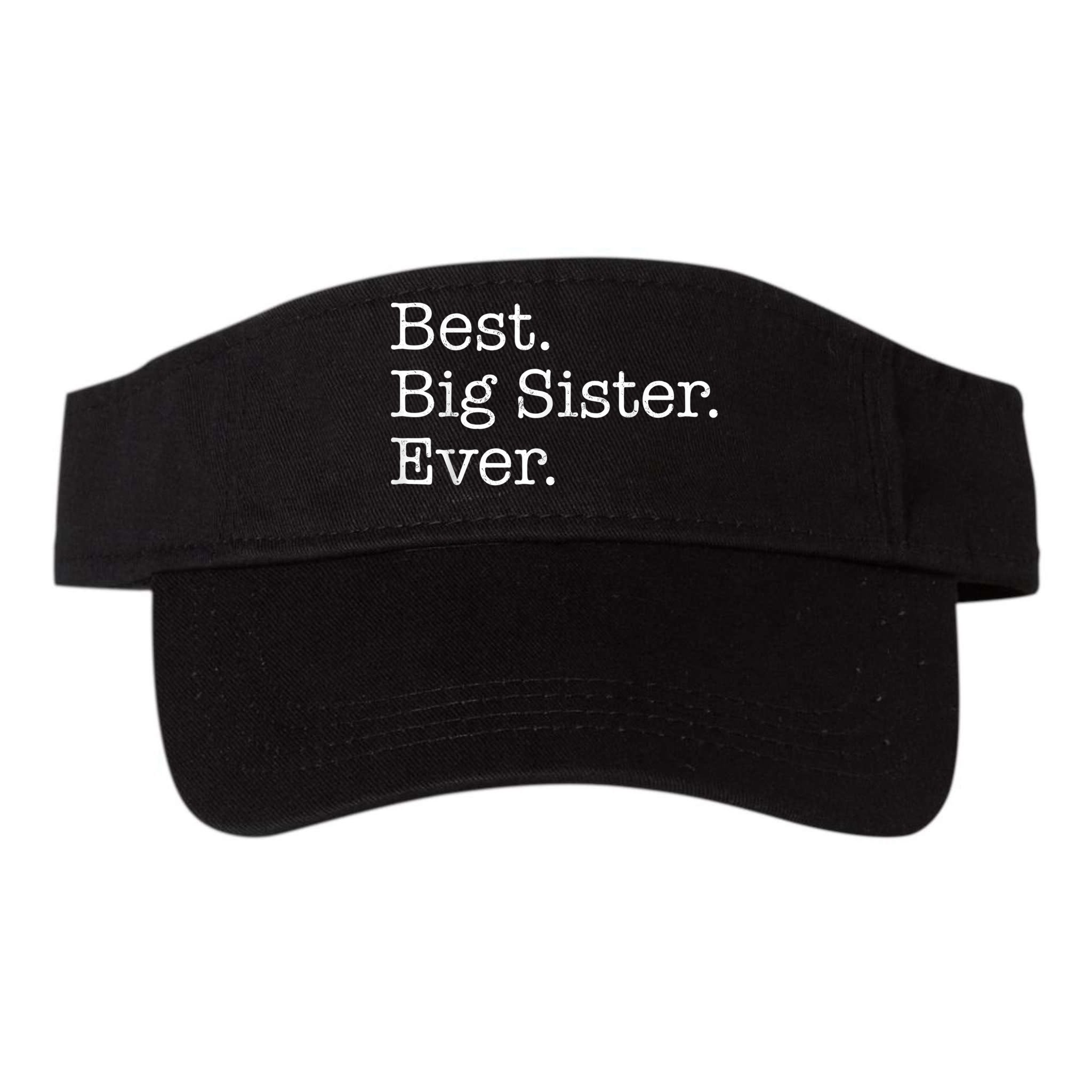 Best Big Sister Ever Visor
