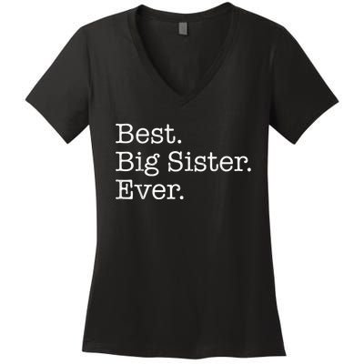 Best Big Sister Ever Women's V-Neck T-Shirt