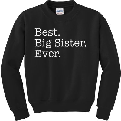 Best Big Sister Ever Kids Sweatshirt